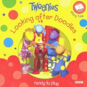 book cover of "Tweenies": Looking After Doodles Storybook 1 (Story Time) by Diane Redmond