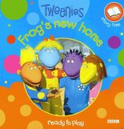 book cover of "Tweenies": Frog's New Home by Diane Redmond