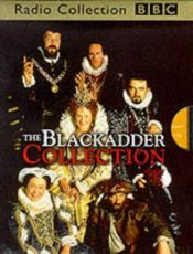 book cover of The Blackadder Collection (BBC Radio Collection) by Richard Curtis