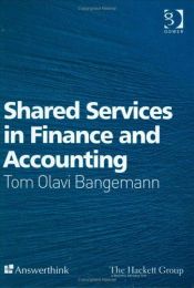 book cover of Shared Services In Finance And Accounting by Tom Olavi Bangemann