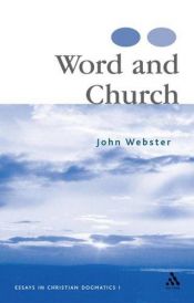 book cover of Word And Church: Essays in Church Dogmatics by John Bainbridge Webster|John Webster