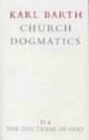 book cover of Church Dogmatics the Doctrine of God: The Election of God the Command Ofgod by Karl Barth