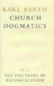 book cover of Church Dogmatics IV.3.2 The Doctrine of Reconciliation by Karl Barth