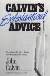book cover of Calvin's Ecclesiastical Advice by Jean Calvin