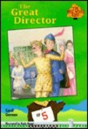 book cover of The Great Director (The Tree House Kids, No 5) by Carol Gorman