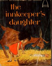book cover of The Inkeeper's Daughter (Arch Books) by Carol Greene