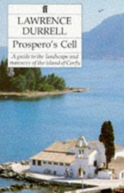 book cover of Prospero's Cell: A Guide to the Landscape and Manners of the Island of Corfu (Greece) by Лоренс Даррелл