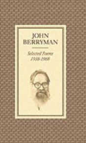 book cover of Selected poems, 1938-1968 by John Berryman