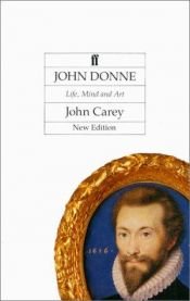 book cover of John Donne: Life, Mind and Art by John Carey