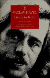 book cover of Václav Havel : living in truth : twenty-two essays published on the occasion of the award of the Erasmus Prize to Václav Havel by 바츨라프 하벨