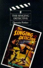 book cover of The singing detective by Dennis Potter