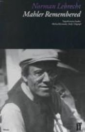 book cover of Mahler Remembered by Norman Lebrecht