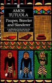 book cover of Pauper, brawler, and slanderer by Amos Tutuola