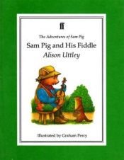 book cover of Sam Pig and his fiddle by Alison Uttley