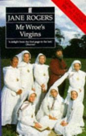 book cover of Mr. Wroe's virgins by Jane Rogers