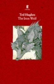 book cover of Collected Animal Poems volume I: The Iron wolf: The Iron Wolf v. 1 by テッド・ヒューズ