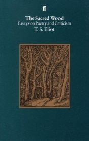 book cover of The Sacred Wood : Essays on Poetry and Criticism by Элиот, Томас Стернз