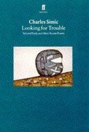 book cover of Looking for Trouble by Charles Simić