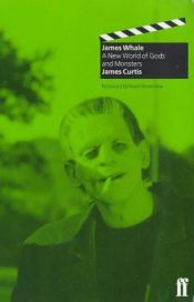 book cover of James Whale by James Curtis