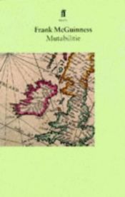 book cover of Mutabilitie by Frank McGuinness