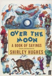 book cover of Over the Moon by Shirley Hughes