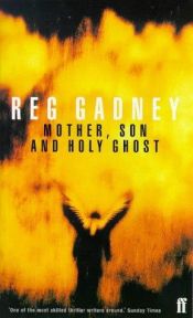 book cover of Mother, Son and Holy Ghost by Reg Gadney