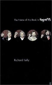 book cover of The Name of this Book is Dogme95 by Richard Kelly