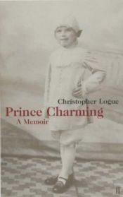 book cover of Prince Charming: A Memoir by Christopher Logue