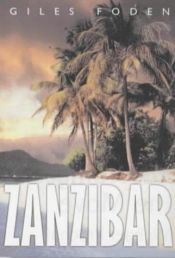 book cover of Zanzibar by Джайлс Фоден