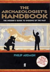 book cover of The Archaeologist's Handbook by Philip Ardagh