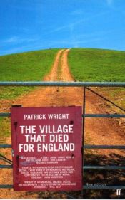book cover of The Village That Died for England - haven't yet read this, it was recommended to me by Patrick Wright