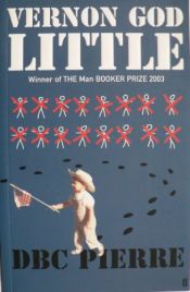 book cover of Vernon Déu Little : una comèdia del segle XXI en presència de la mort by DBC Pierre