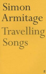 book cover of Travelling Songs by Simon Armitage