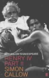 book cover of "Henry IV": Pt. II (Actors on Shakespeare) by Simon Callow