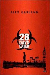 book cover of 28 Days Later by Алекс Ґарленд