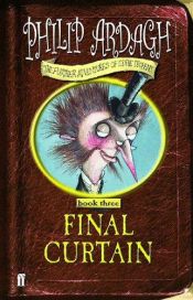 book cover of Final Curtain (Further Adventures of Eddie Dickens) by Philip Ardagh