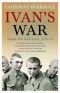 Ivans krig: liv och död i Röda armén 1939-1945