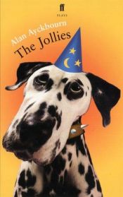book cover of The Jollies by Alan Ayckbourn