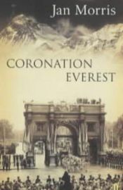 book cover of Coronation Everest by Jan Morris