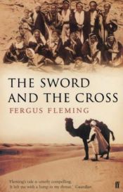 book cover of The Sword and the Cross by Fergus Fleming