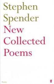 book cover of New collected poems by Stephen Spender