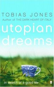 book cover of Utopian Dreams by Tobias Jones