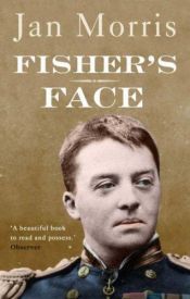 book cover of Fisher's Face; or,: Getting to Know the Admiral by Jan Morris