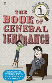 book cover of The Book of General Ignorance by John Lloyd|John Mitchinson|Дъглас Адамс