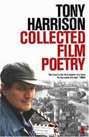 book cover of Collected Film Poetry by Tony Harrison