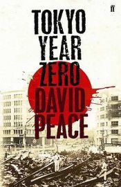 book cover of Tokyo Year Zero by David Peace