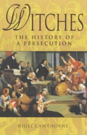 book cover of Witch Hunt: History of a Persecution by Nigel Cawthorne