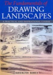 book cover of The Fundamentals of Drawing Landscapes by Barrington Barber