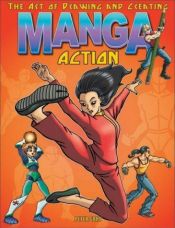 book cover of The Art of Drawing and Creating Manga: Action by Peter Gray