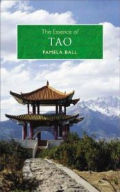 book cover of The Essense of Tao by Pamela Ball